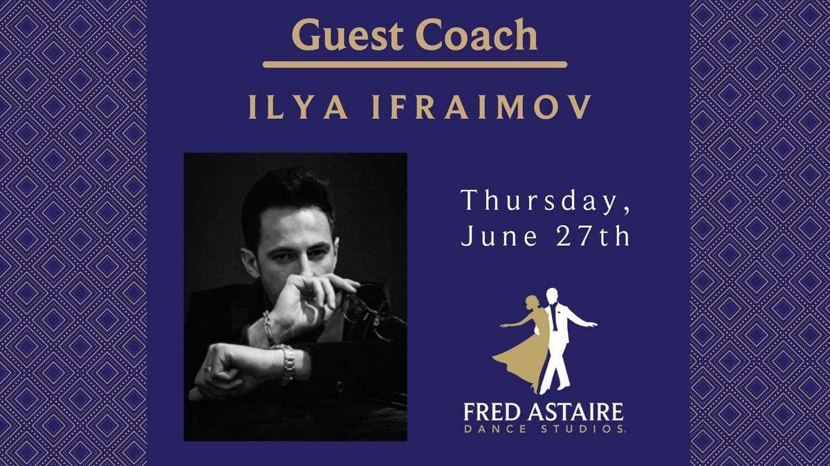 Guest Instructor Ilya Ifraimov