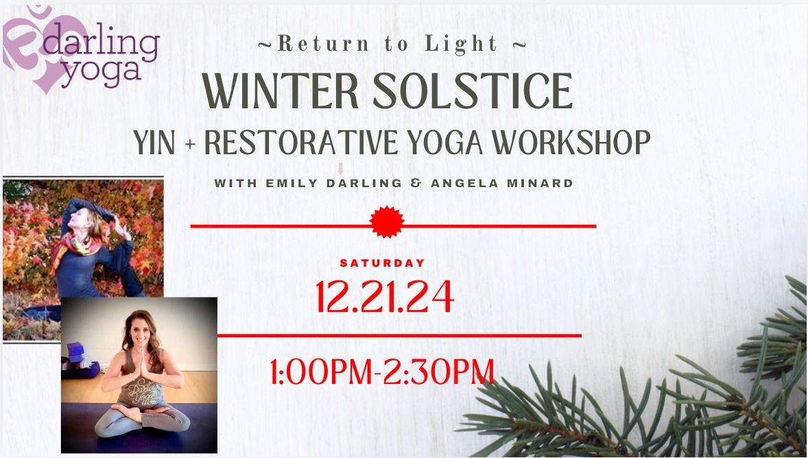 Winter Solstice Yin + Restorative Yoga Workshop