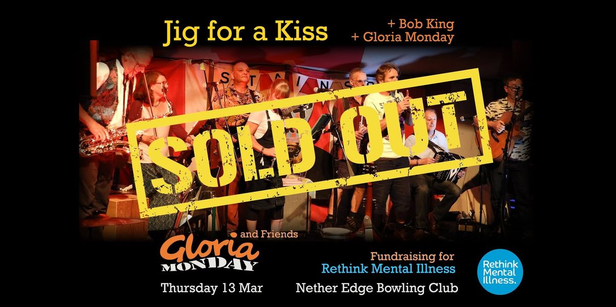 SOLD OUT Gloria Monday's March Fundraiser With Jig for a Kiss and Bob King