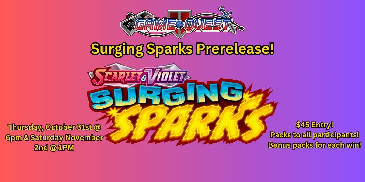 Surging Sparks Prerelease @ GameQuest!