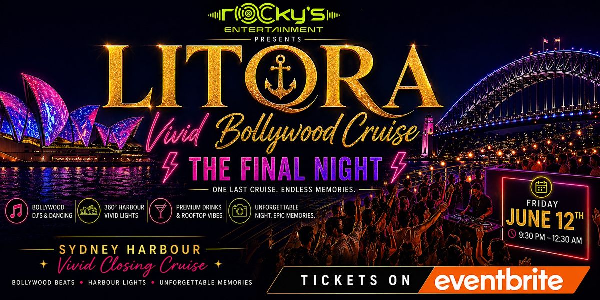 LITORA Vivid Bollywood Cruise \u26a1 THE FINAL NIGHT \u26a1