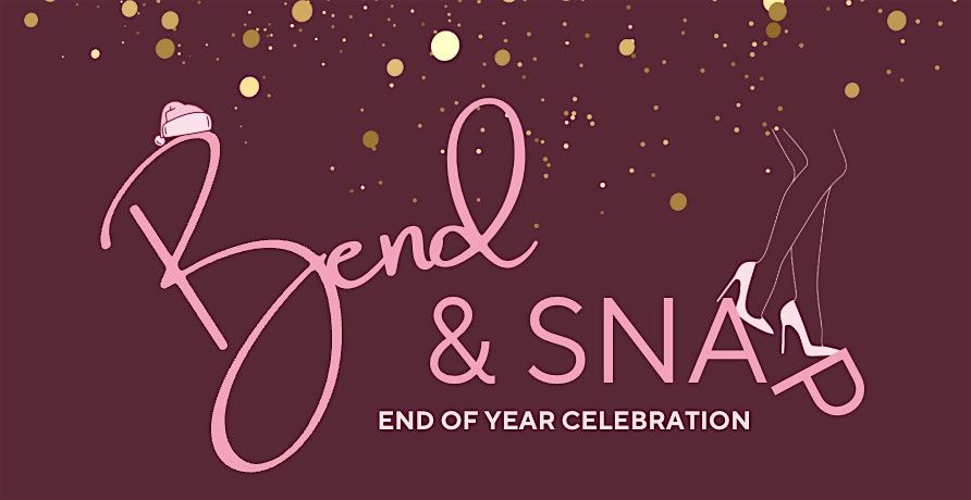 Bend & Snap End-of-Year Celebration & Networking Drinks