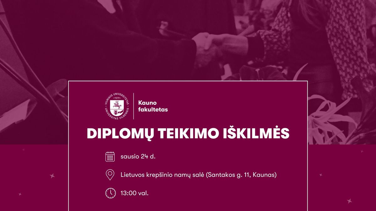 VU Kauno fakulteto diplom\u0173 teikimo \u0161vent\u0117