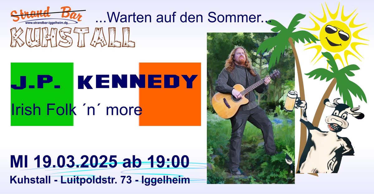 J.P. Kennedy live im Kuhstall