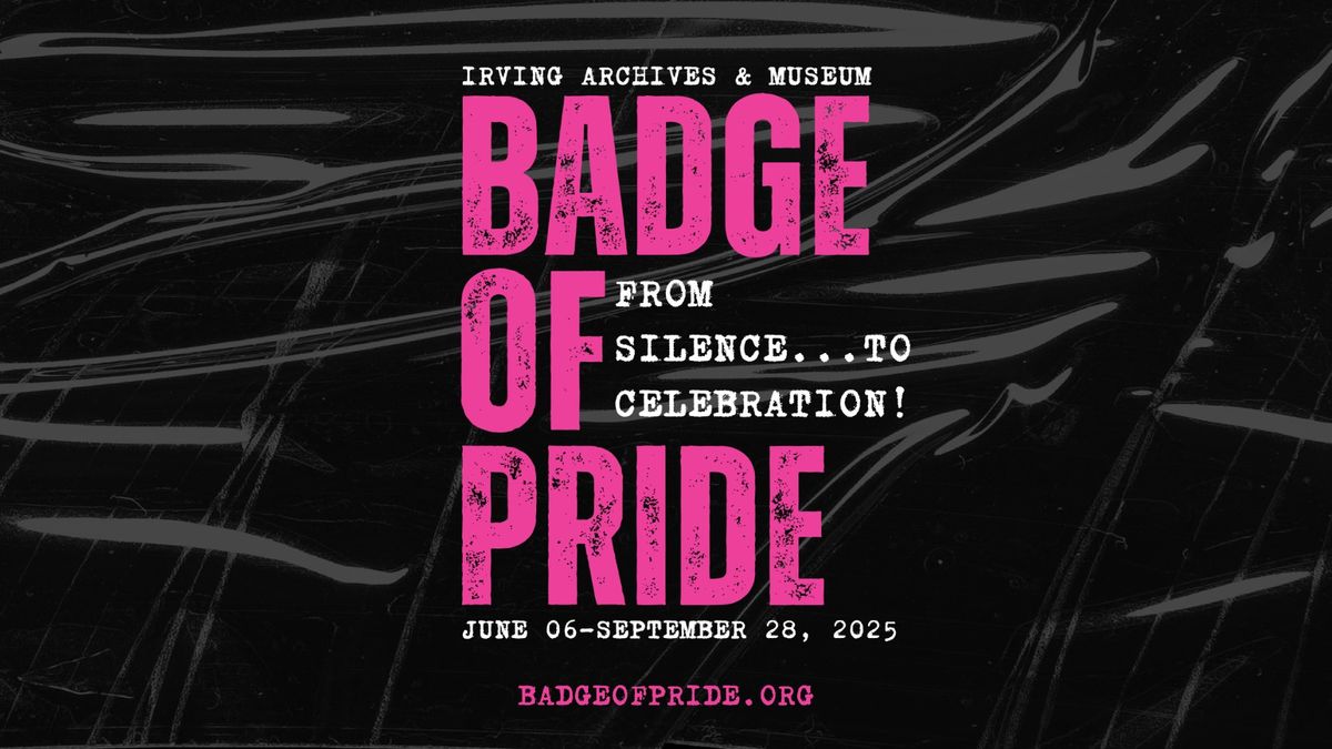 Badge Of Pride: From Silence...To Celebration! Exhibit Opening