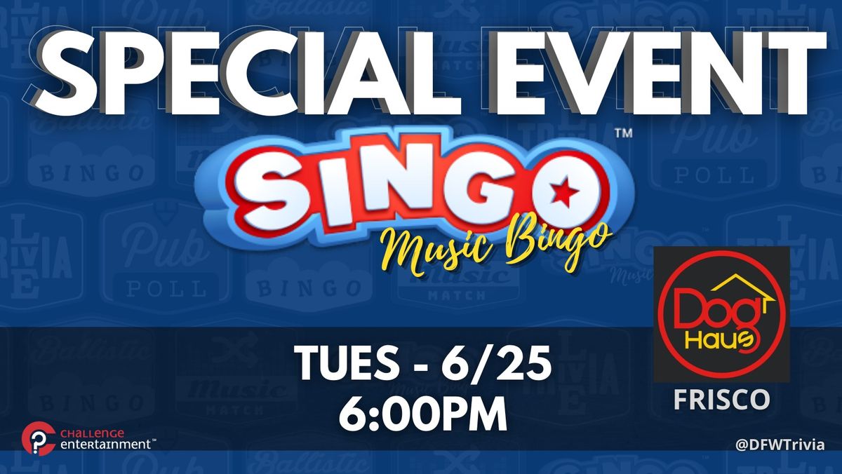Special Event SINGO Music Bingo Night at Dog Haus Biergarten - Frisco