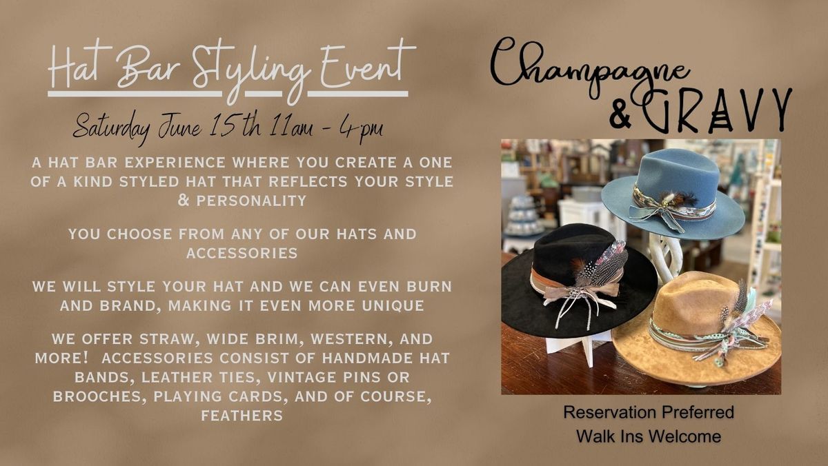 Champagne & Gravy Hat Bar Event - Create Your Brim!