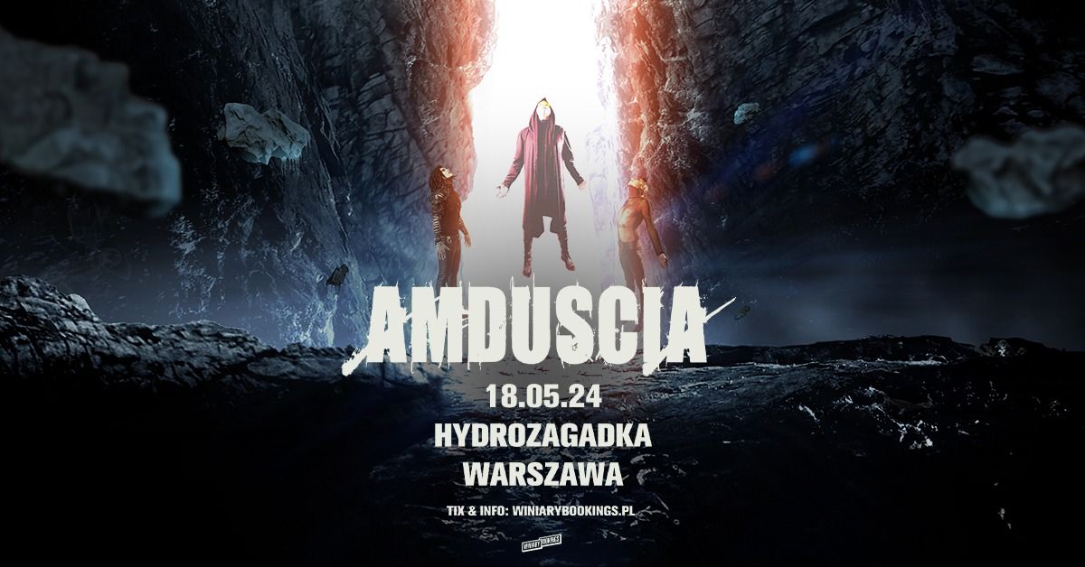 AMDUSCIA \/ 18.05.2024 \/ Hydrozagadka, Warszawa