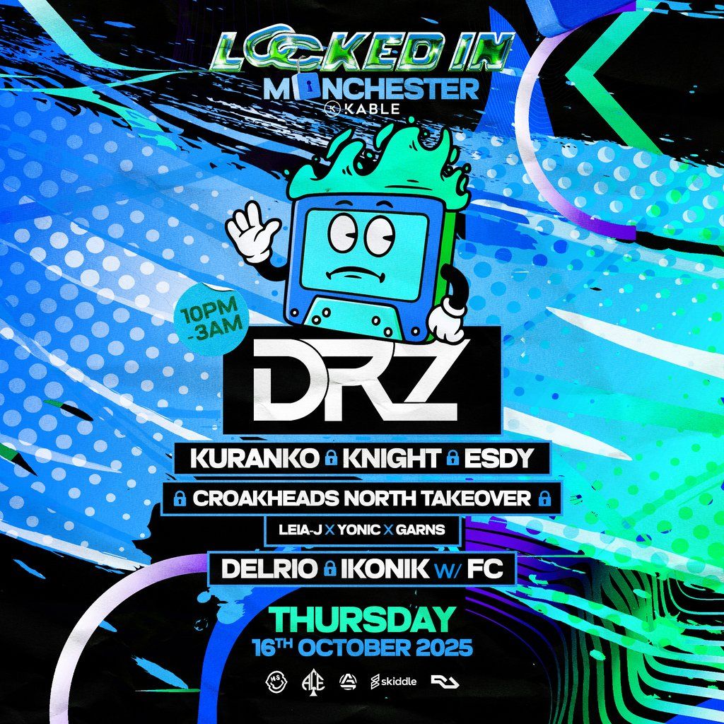 Locked In W\/ Drz @KABLE (DNB)