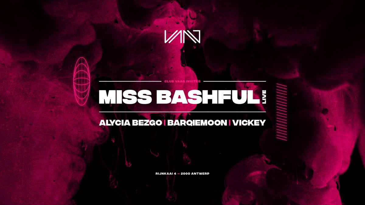 Club Vaag invites MISS BASHFUL (live) 