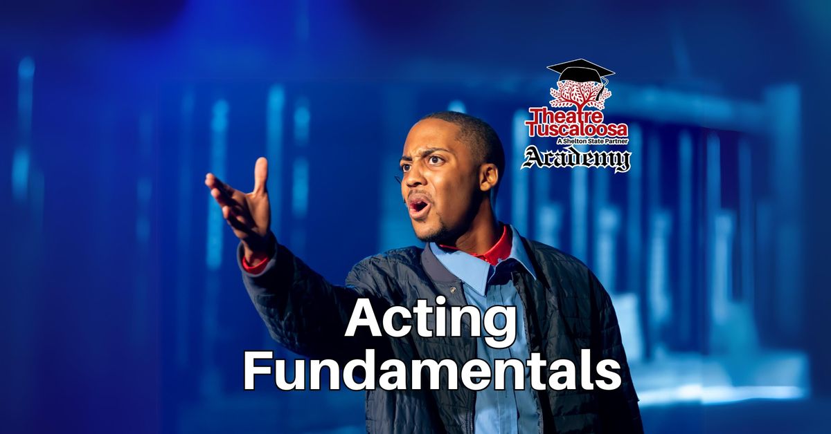 Acting Fundamentals - A Six-Week Workshop