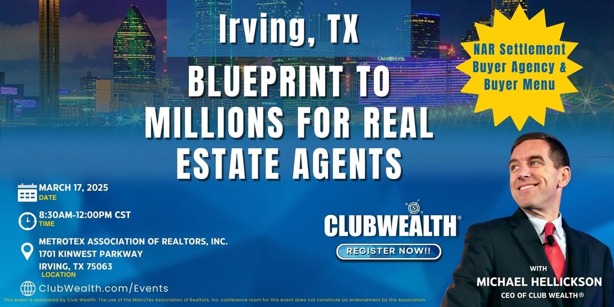 Blueprint to Millions for Real Estate Agents | Irving, TX