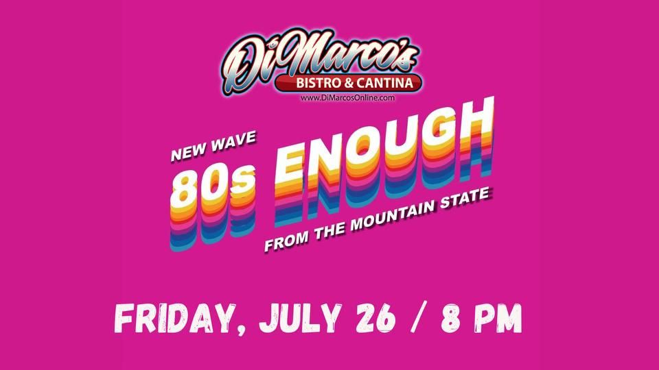80's Night with 80's Enough at DiMarco's