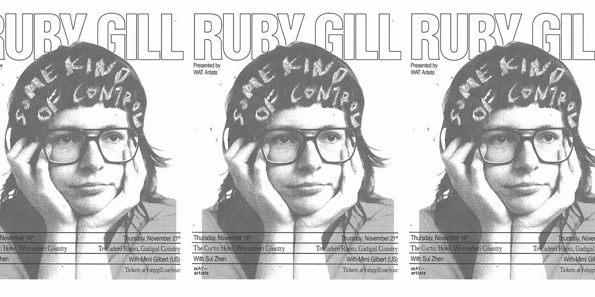 Ruby Gill - Some Kind Of Control Tour - Mel w Sui Zhen