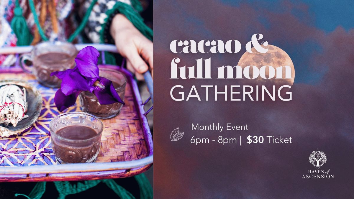 Cacao & Full Moon Gathering