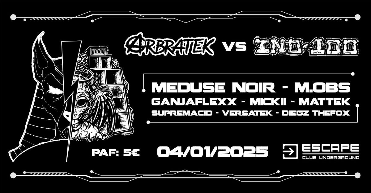 Arbratek Vs Ino-100 at Escape Club