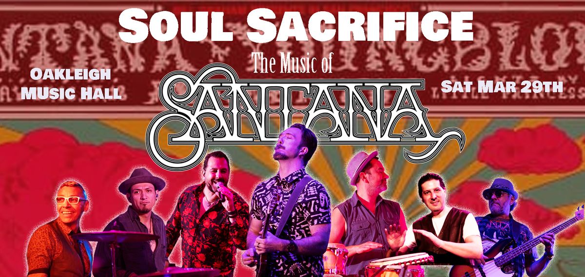 Soul Sacrifice - The Music Of Santana @ OMH