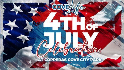 Cove Life's 1st Annual 4th of July Celebration