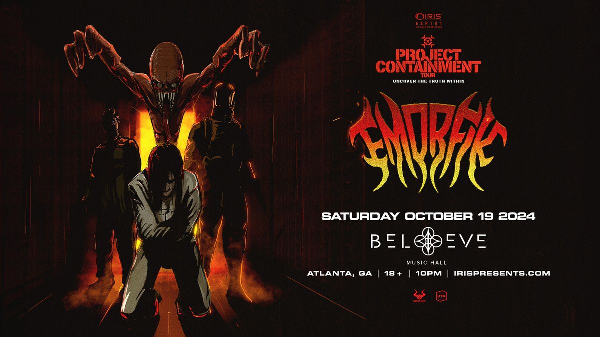 Iris Presents: Emorfik Project Containment @ Believe Music Hall | Sat, Oct 19th!