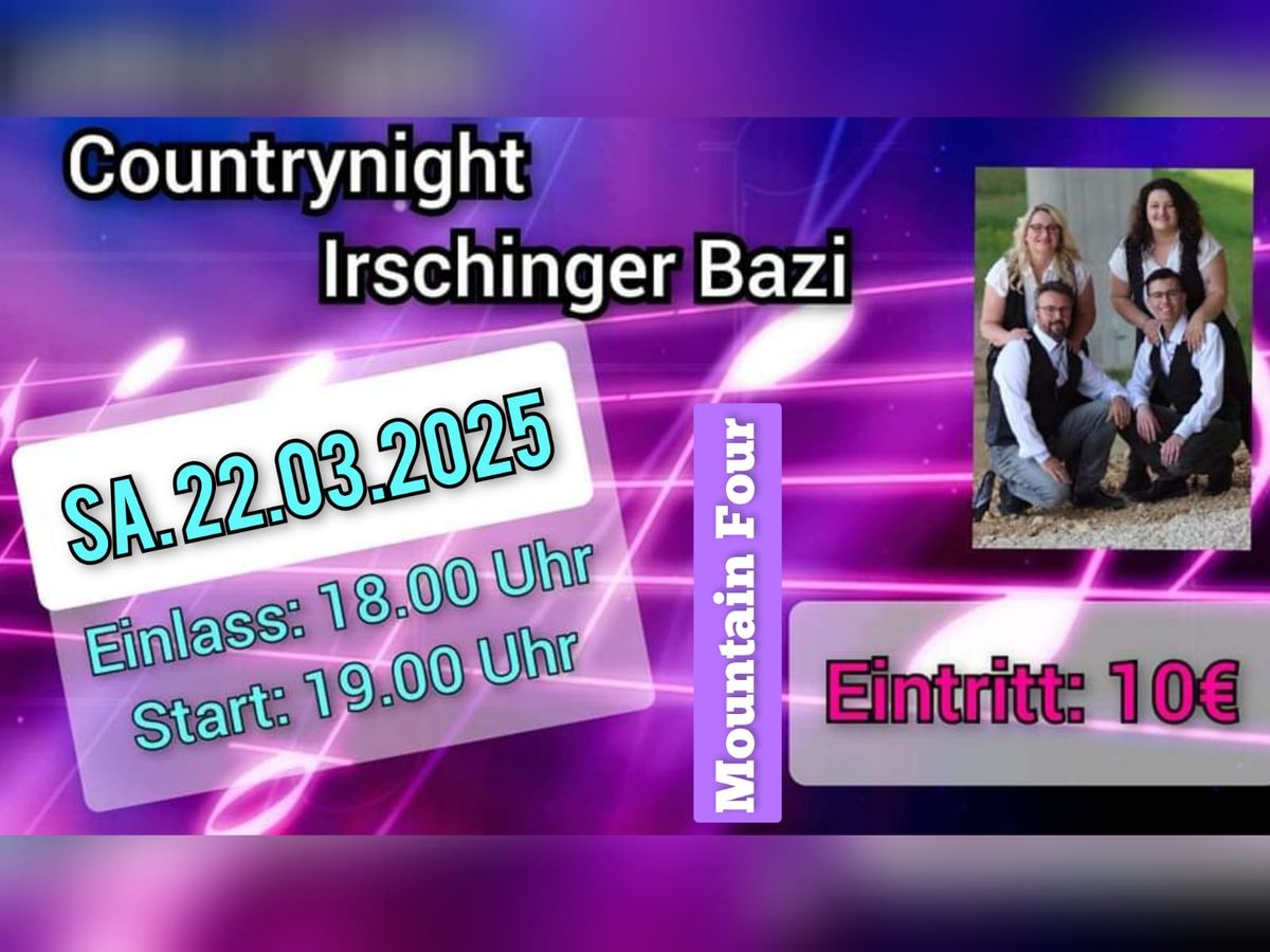 Mountain Four - Countrynight Irschinger Bazi