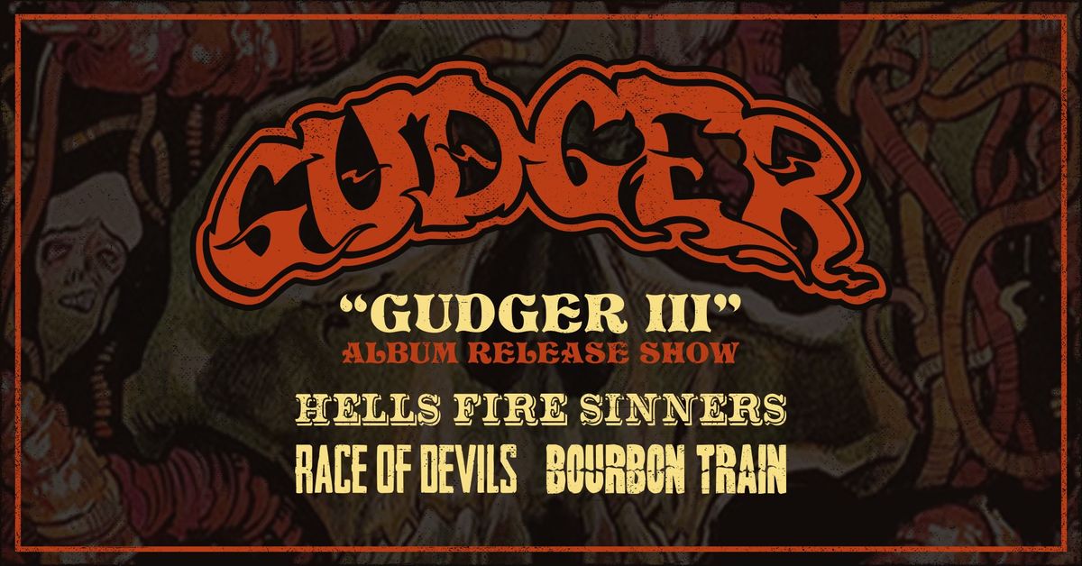 "GUDGER III" ALBUM RELEASE SHOW