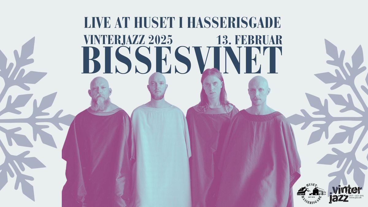 VINTERJAZZ: BISSESVINET \/ Koncert Huset i Hasserisgade 