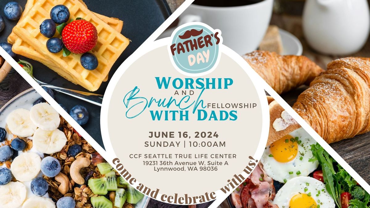CCF Seattle FATHER'S DAY Worship Celebration & Fellowship