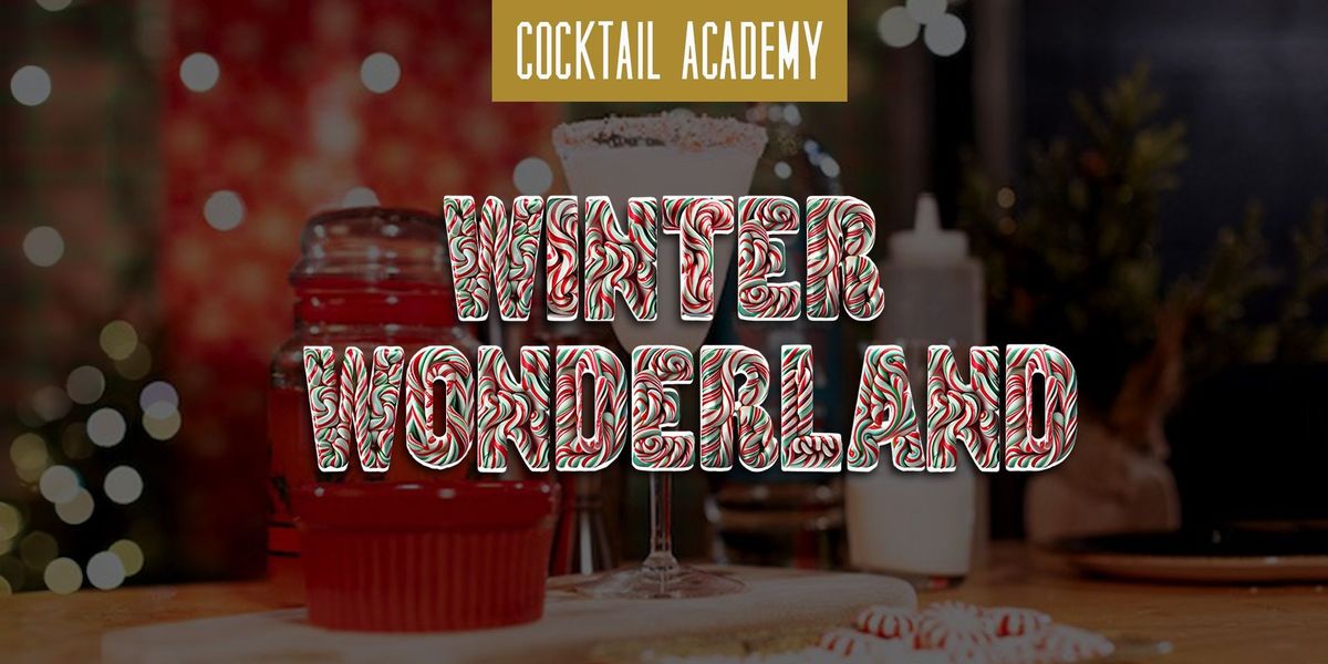 Cocktail Academy Winter Wonderland 