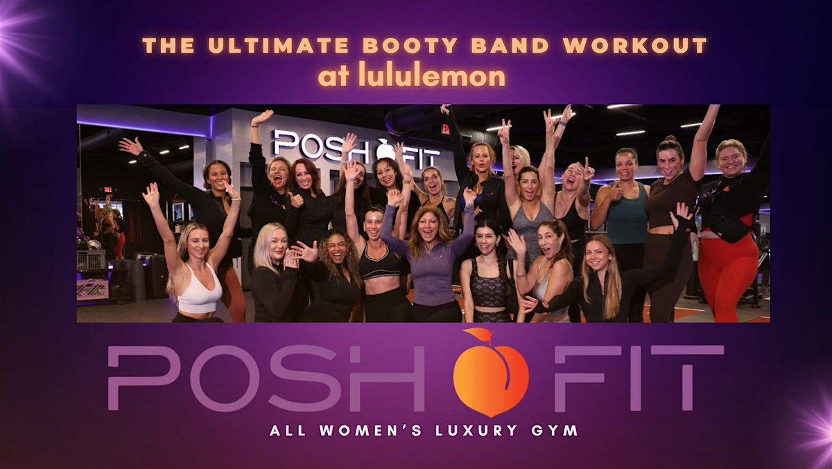 Posh Fit's Booty Band  Workout at lululemon