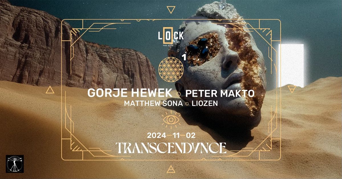 TRANSCENDANCE 01 w\/ GORJE HEWEK \u2022 PETER MAKTO \u2022 MATTHEW SONA \u2022 LIOZEN @ Lock The Club (02 NOV 2024)