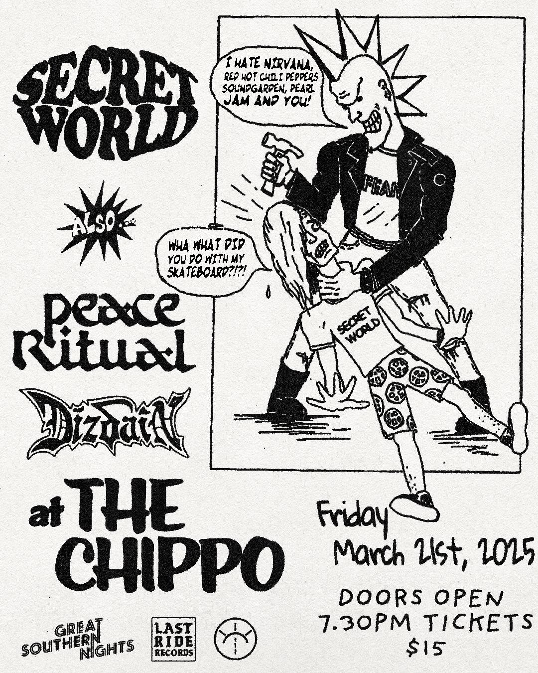 SECRET WORLD at The Chippo w\/ Peace Ritual & Dizdain