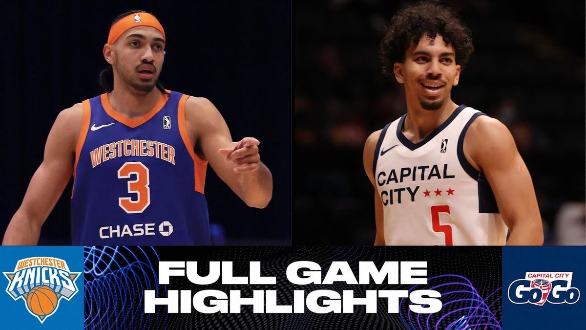 Capital City Go-Go at Westchester Knicks at Westchester County Center