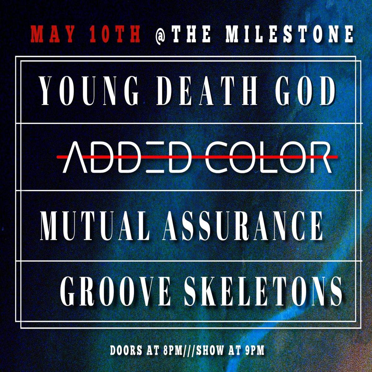 YOUNG DEATH GOD, ADDED COLOR, MUTUAL ASSURANCE & THE GROOVE SKELETONS at The Milestone on 5\/10\/2024