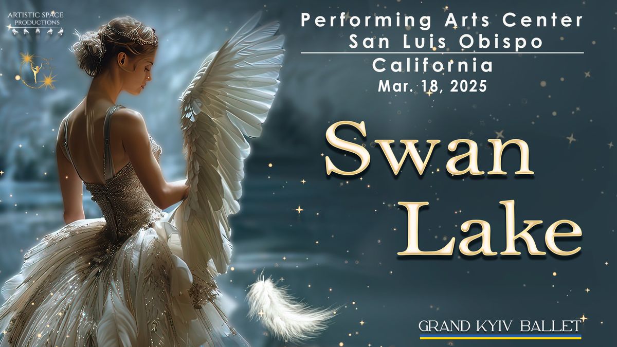 Swan Lake | San Luis Obispo | March 18, 2025