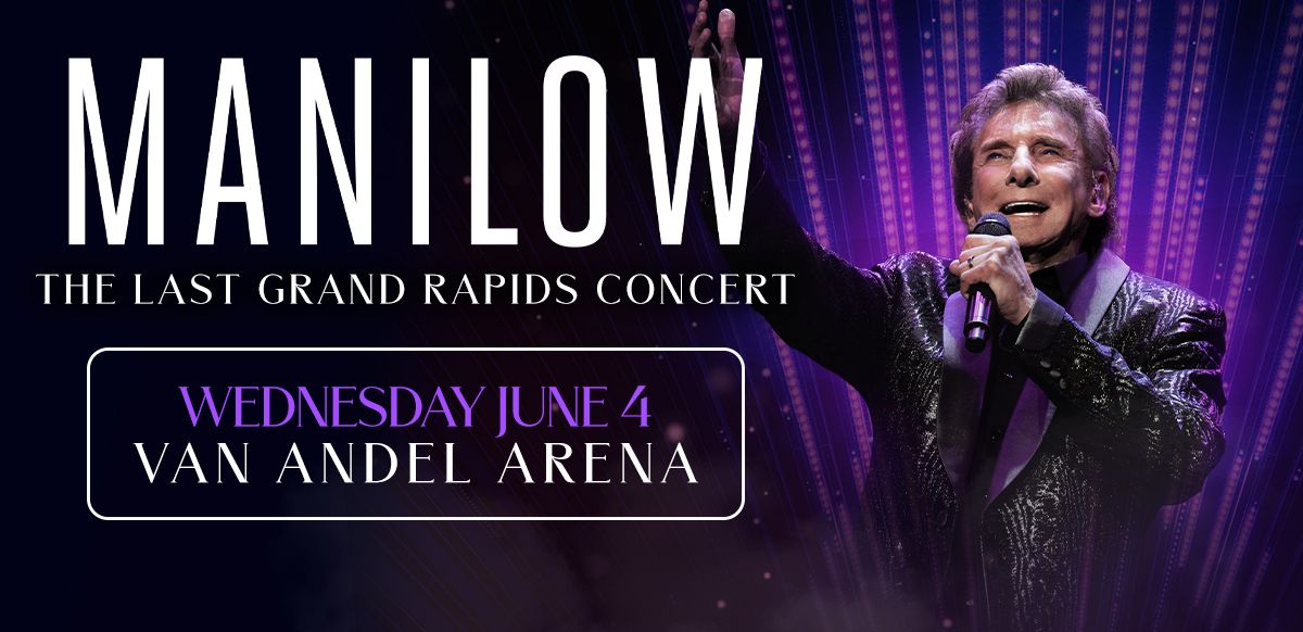 Manilow: The Last Grand Rapids Concert