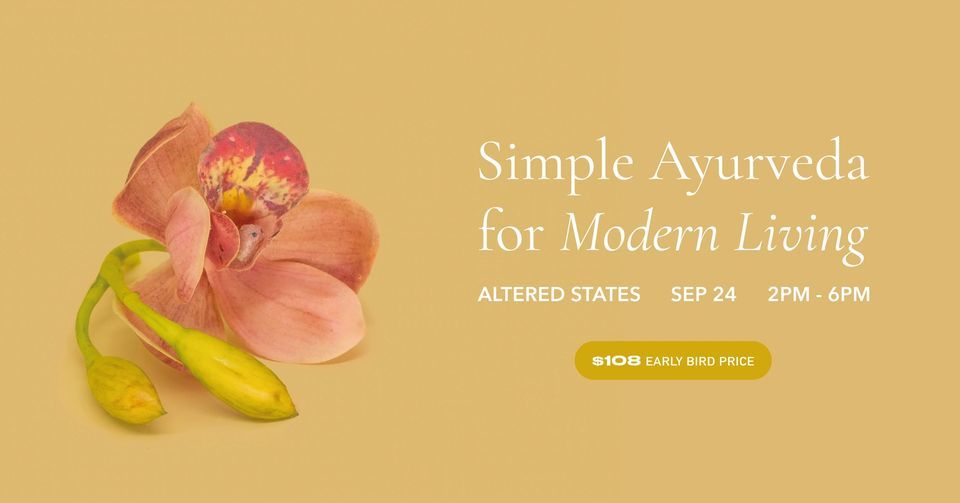 Simple Ayurveda for Modern Living Workshop - Early Bird ends 31st August