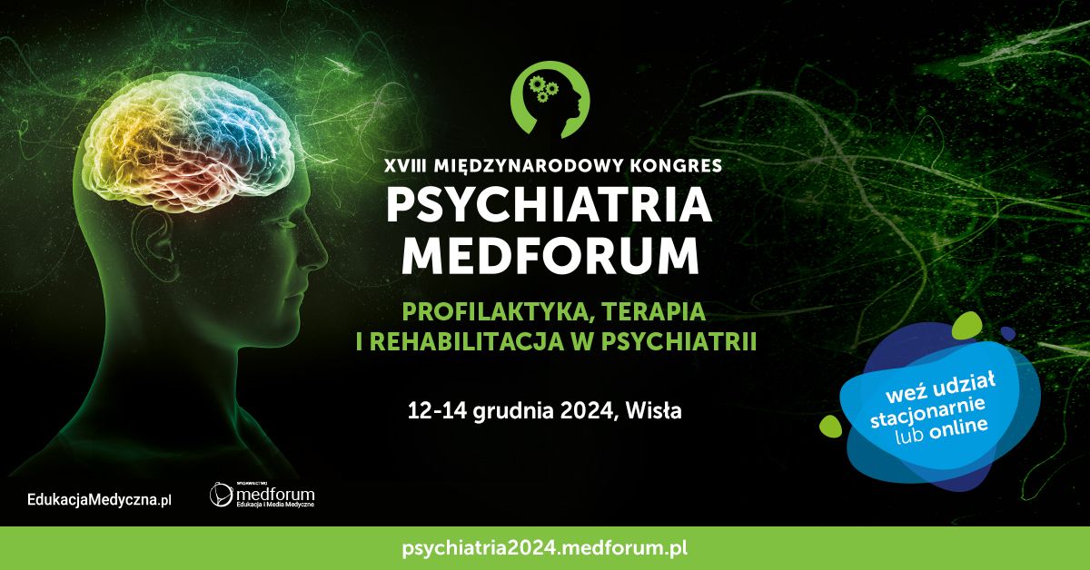 XVIII Mi\u0119dzynarodowy Kongres Psychiatria Medforum