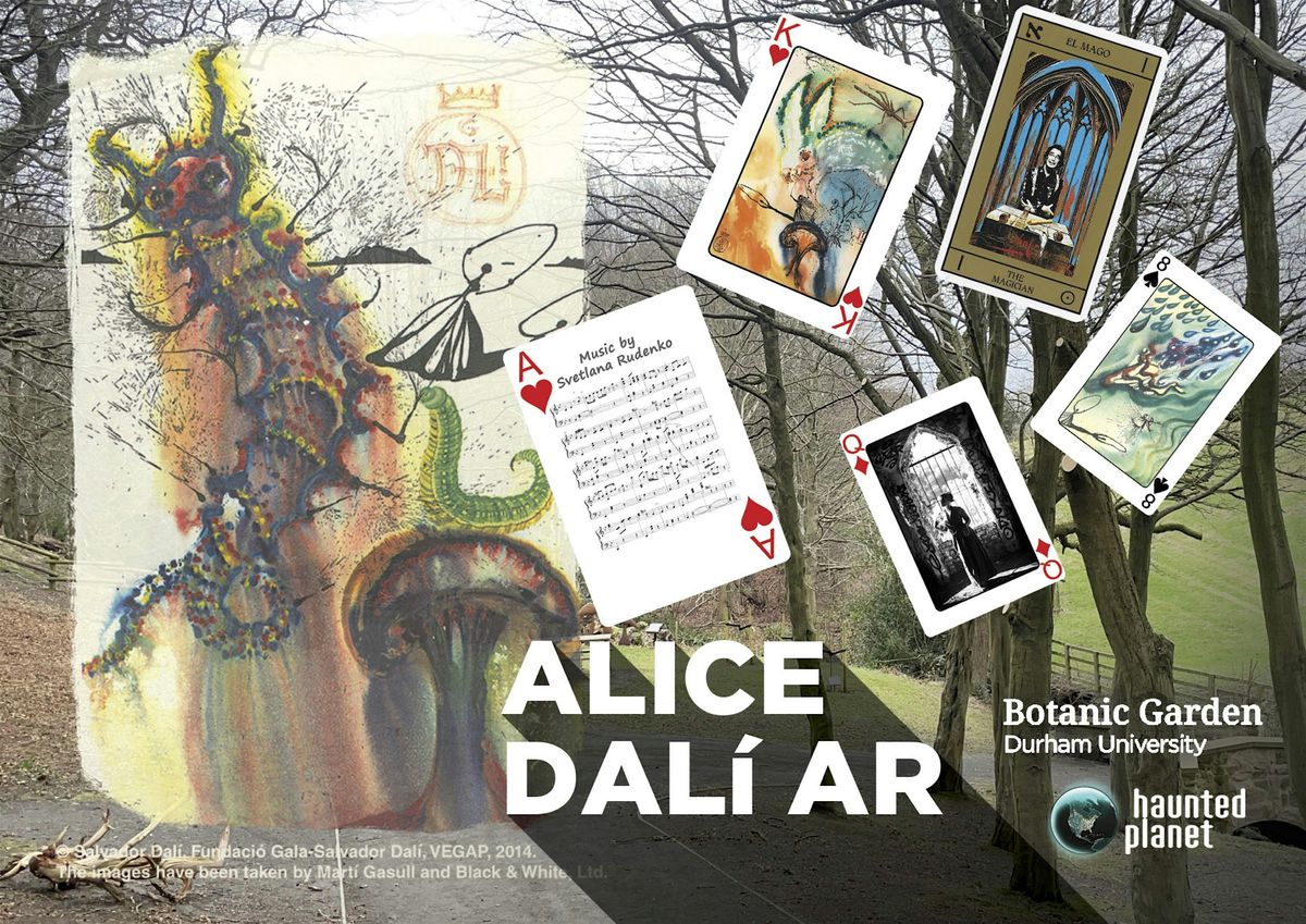 Augmented Reality Workshop: "Alice Dali AR" at Botanic Garden, Durham