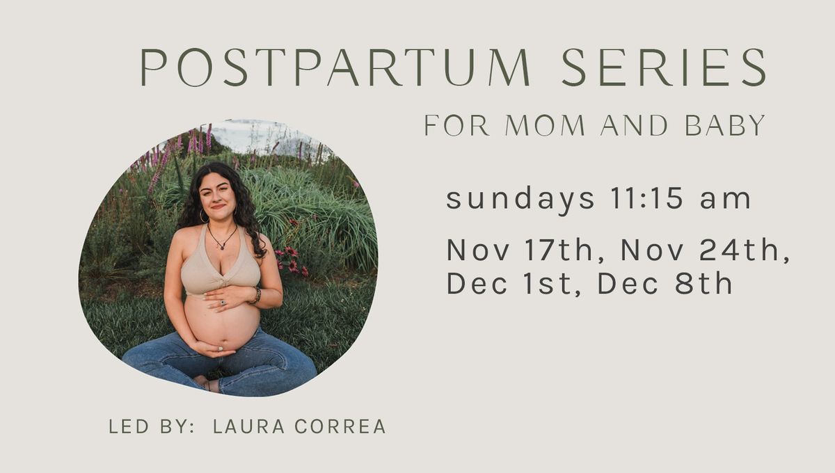 Postpartum Series for Mom and Baby