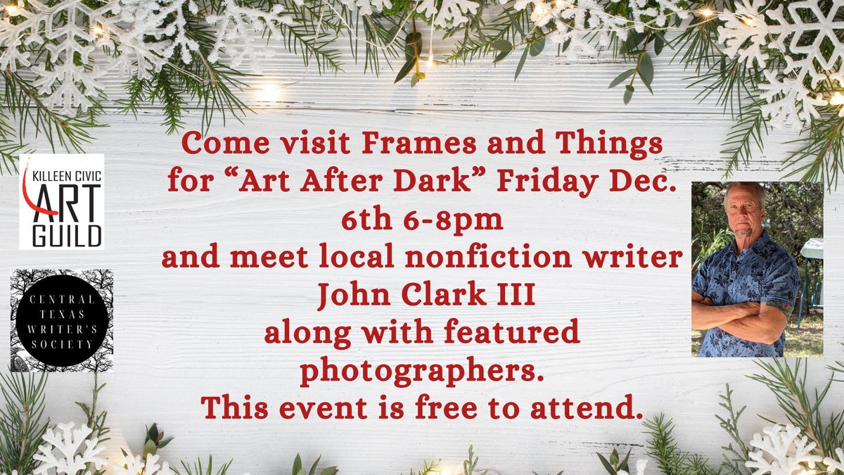 First Friday "Art After Dark" at Frames and Things in Killeen with CTWS Featured Writer