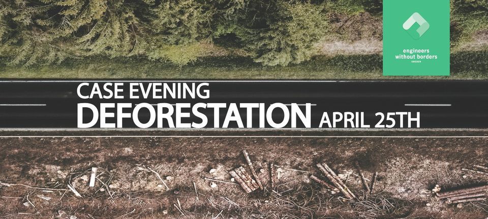 DEFORESTATION - Case Evening