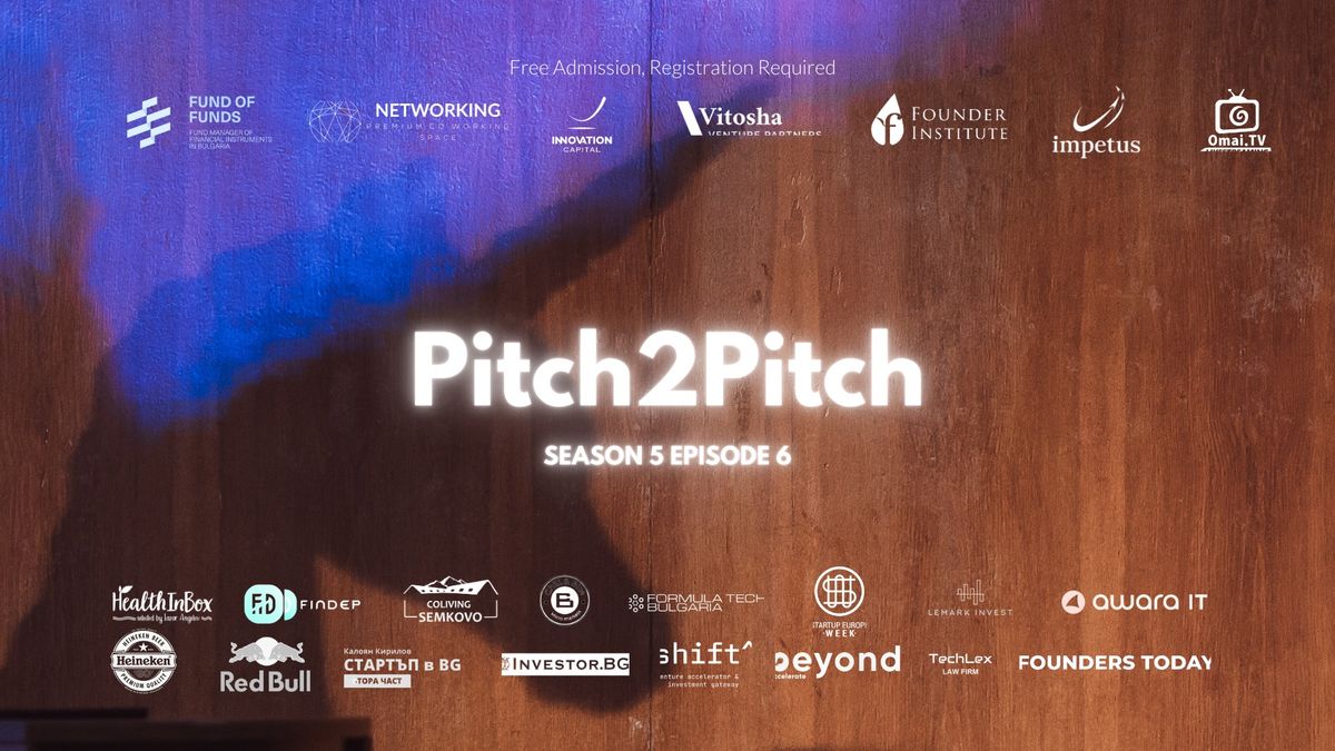 Pitch2Pitch Season 5 Episode 6: The Bulgarian Startup Pitching Competition