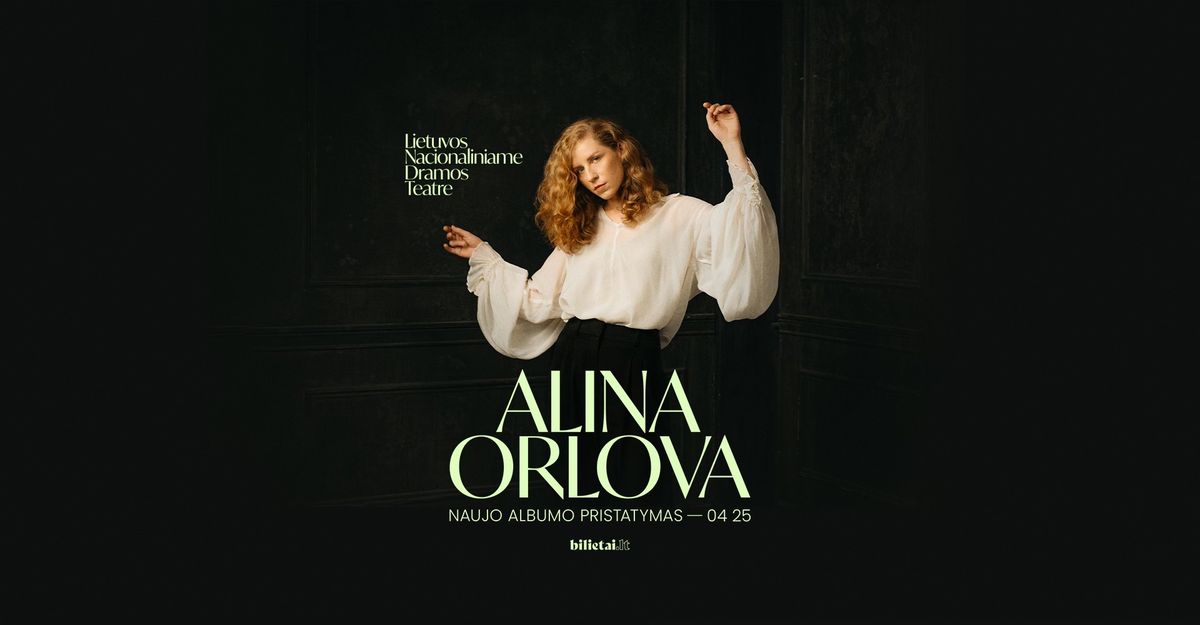 ALINA ORLOVA | naujo albumo pristatymas | LNDT