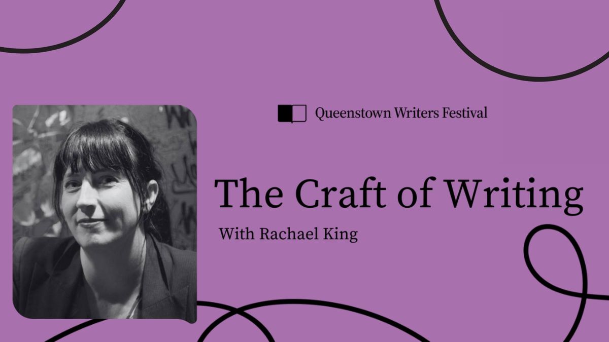 The Craft of Writing with Rachael King