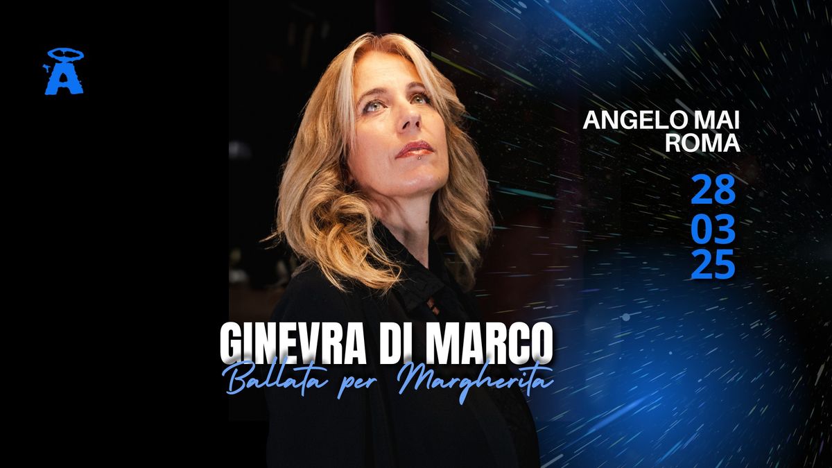 GINEVRA DI MARCO \/ ballata per Margherita