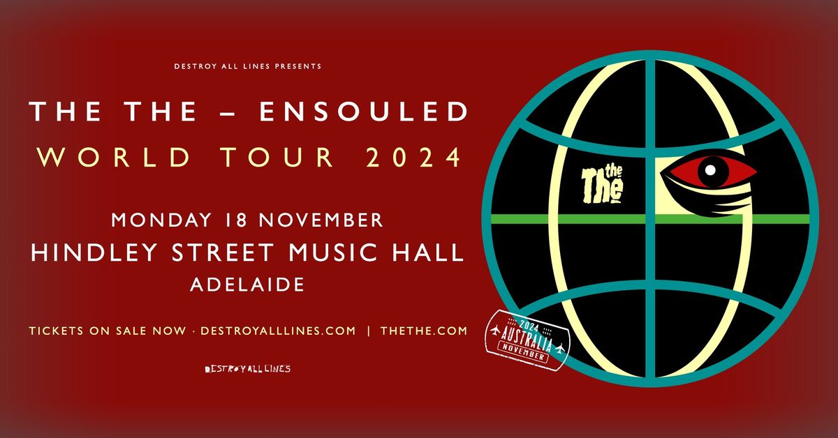 The The \/\/ Adelaide \/\/ Ensouled World Tour 2024 \/\/ Australia \/\/ Hindley Street Music Hall 18+