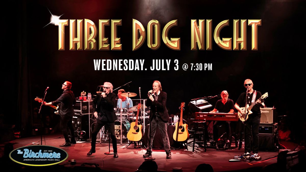 SOLD OUT! Three Dog Night