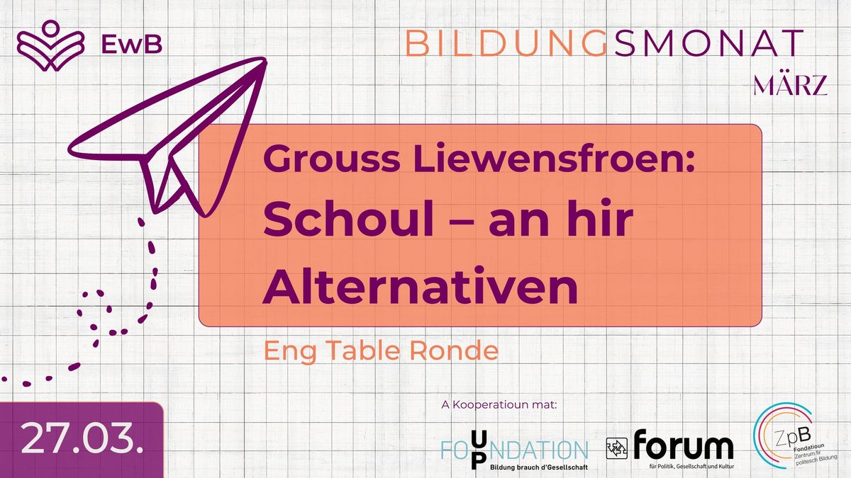 Grouss Liewensfroen: SCHOUL \u2013 AN HIR ALTERNATIVEN