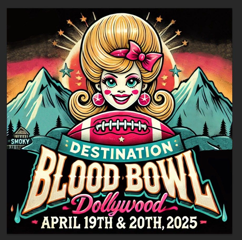 Destination Blood Bowl DOLLYWOOD Squad Event