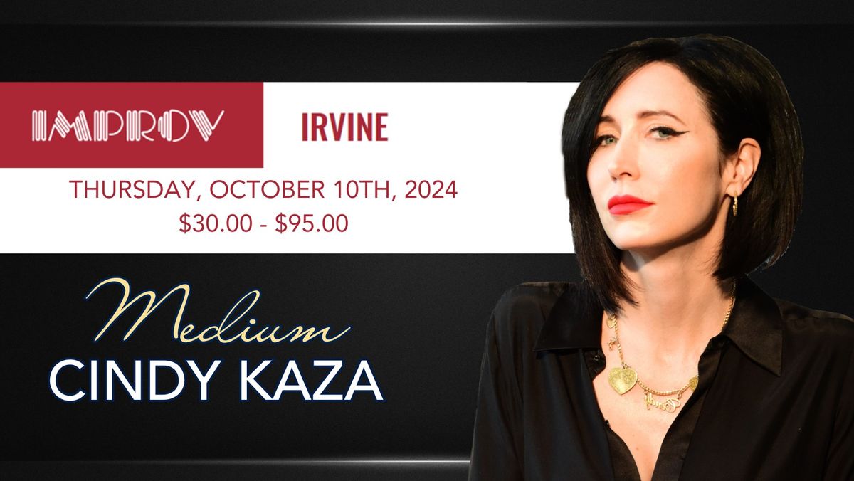 Evidential Medium Cindy Kaza - Irvine Improv